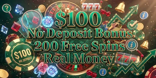 $100 No Deposit Bonus 200 Free Spins Real Money